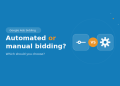 Automated vs Manual bidding