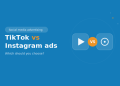 Tiktok vs instagram ads